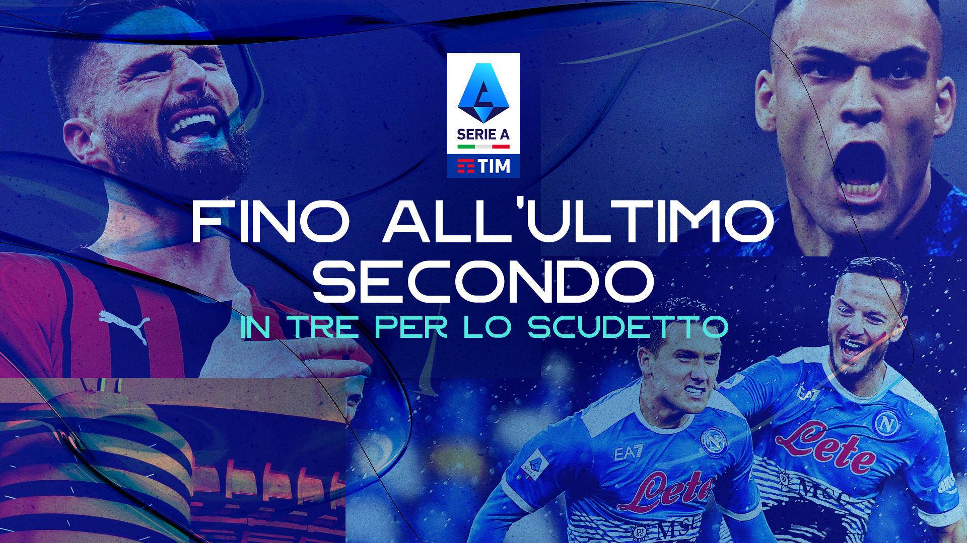 Fino all'ultimo secondo, il racconto della Serie A TIM 2021-2022