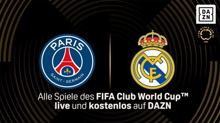 Paris Saint-Germain Real Madrid FIFA Klub WM Club World Cup Halbfinale DAZN