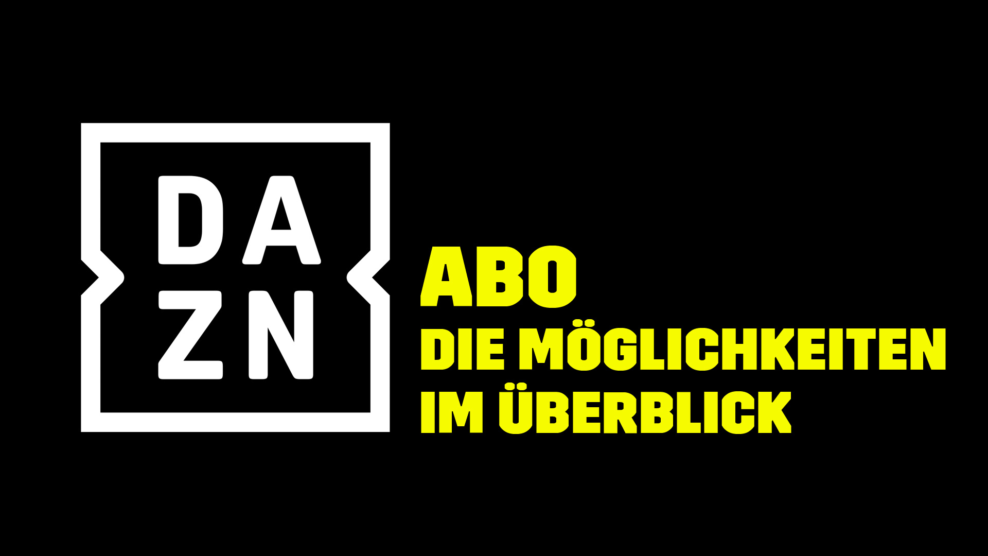 DAZN Abo Moeglichkeiten im Überblick