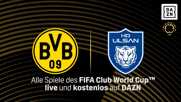 BVB Borussia Dortmund Ulsan HD FIFA Klub WM DAZN