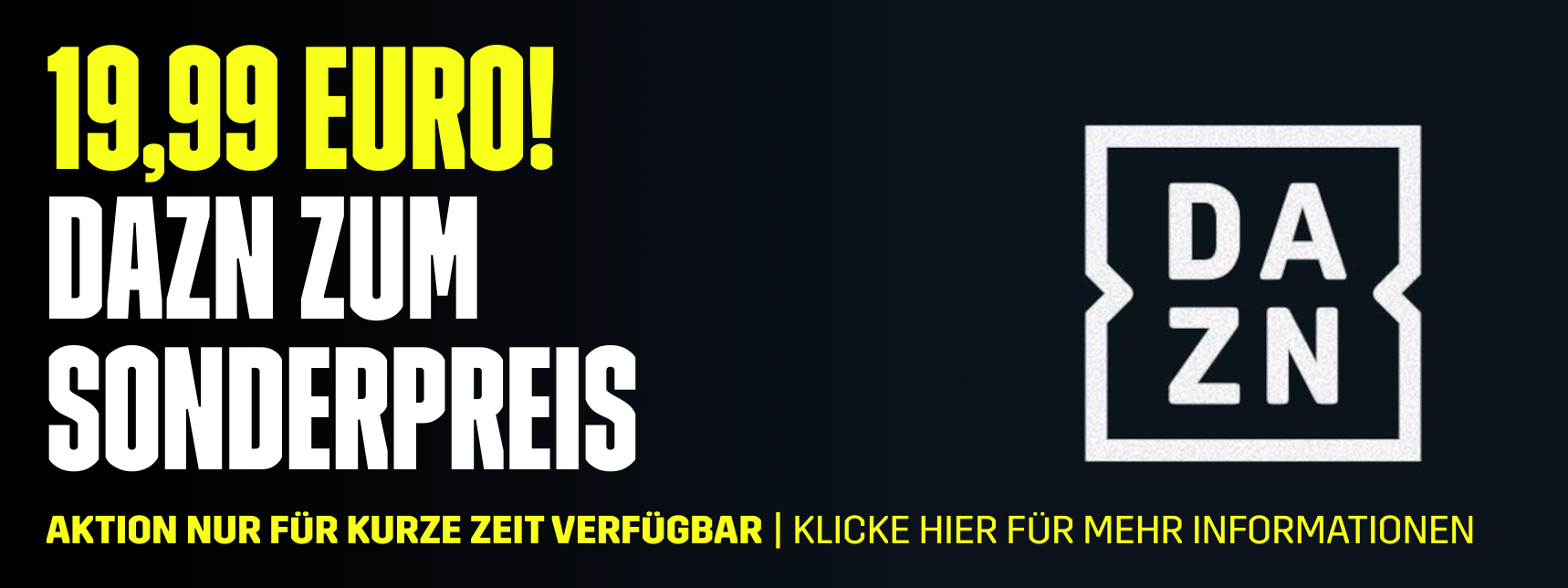 DAZN Aktion 19.99 Euro Sonderpreis für kurze Zeit