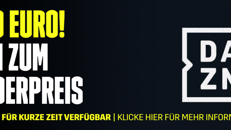 DAZN Aktion 19.99 Euro Sonderpreis für kurze Zeit