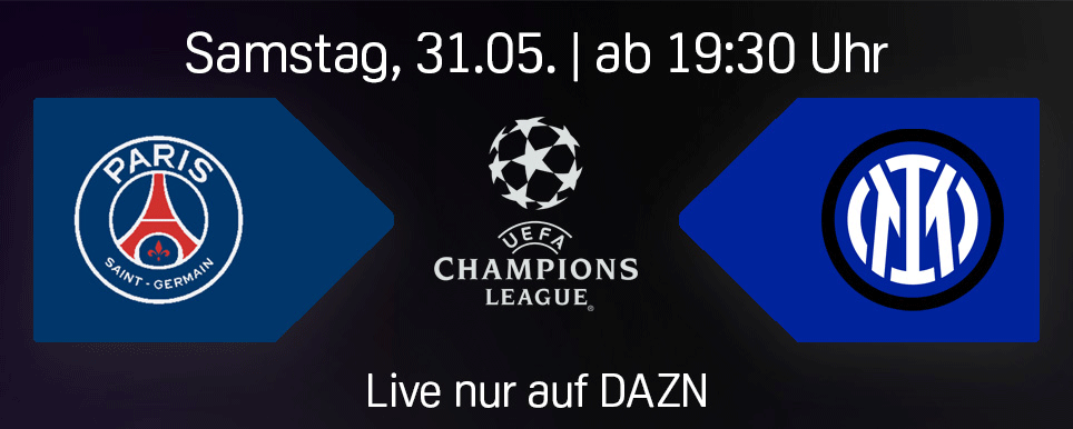 PSG Paris Saint-Germain Inter Mailand UEFA Champions League Finale DAZN Banner