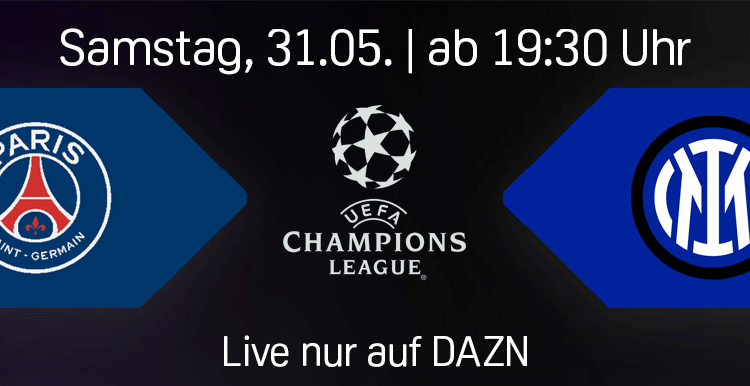 PSG Paris Saint-Germain Inter Mailand UEFA Champions League Finale DAZN Banner