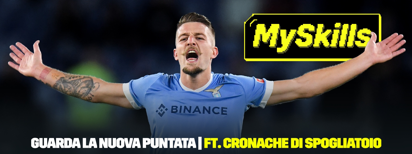 Guarda la nuova puntata di MySkills su DAZN con Milinkovic-Savic