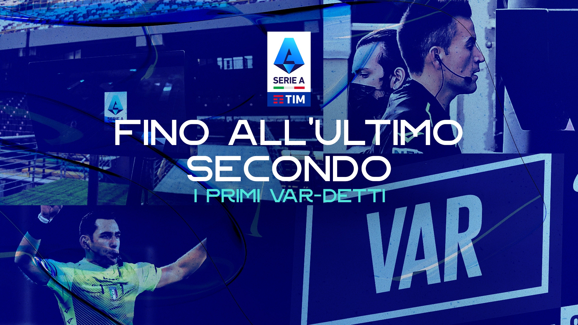 Fino all'ultimo secondo su DAZN - I var-detti